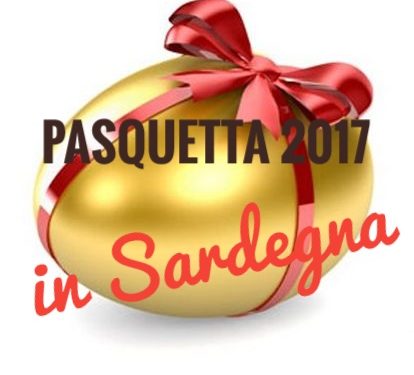 Pasquetta 2017 in Sardegna. 5 soluzioni una per ogni gusto!